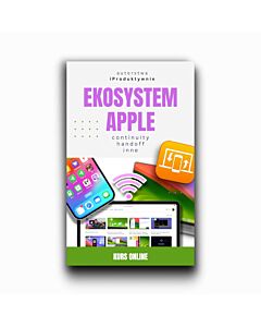 Kurs "Ekosystem Apple" - dostęp do kursu przez 1 rok
